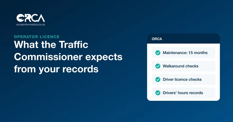 A checklist of operator licence records, maintenance records kept for 15 months, walkaround checks, driver licence checks and drivers' hours records